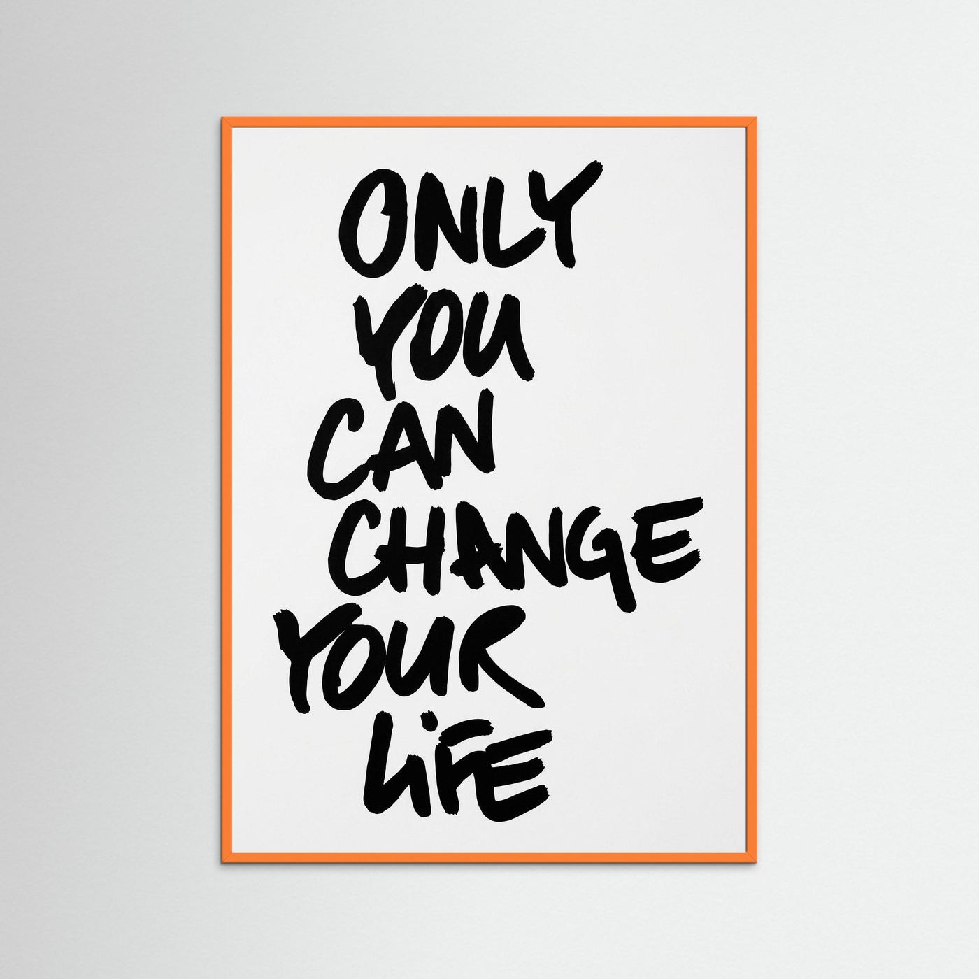 Only you can change