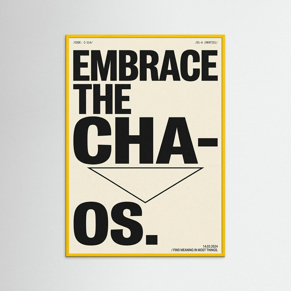 Embrace the Chaos