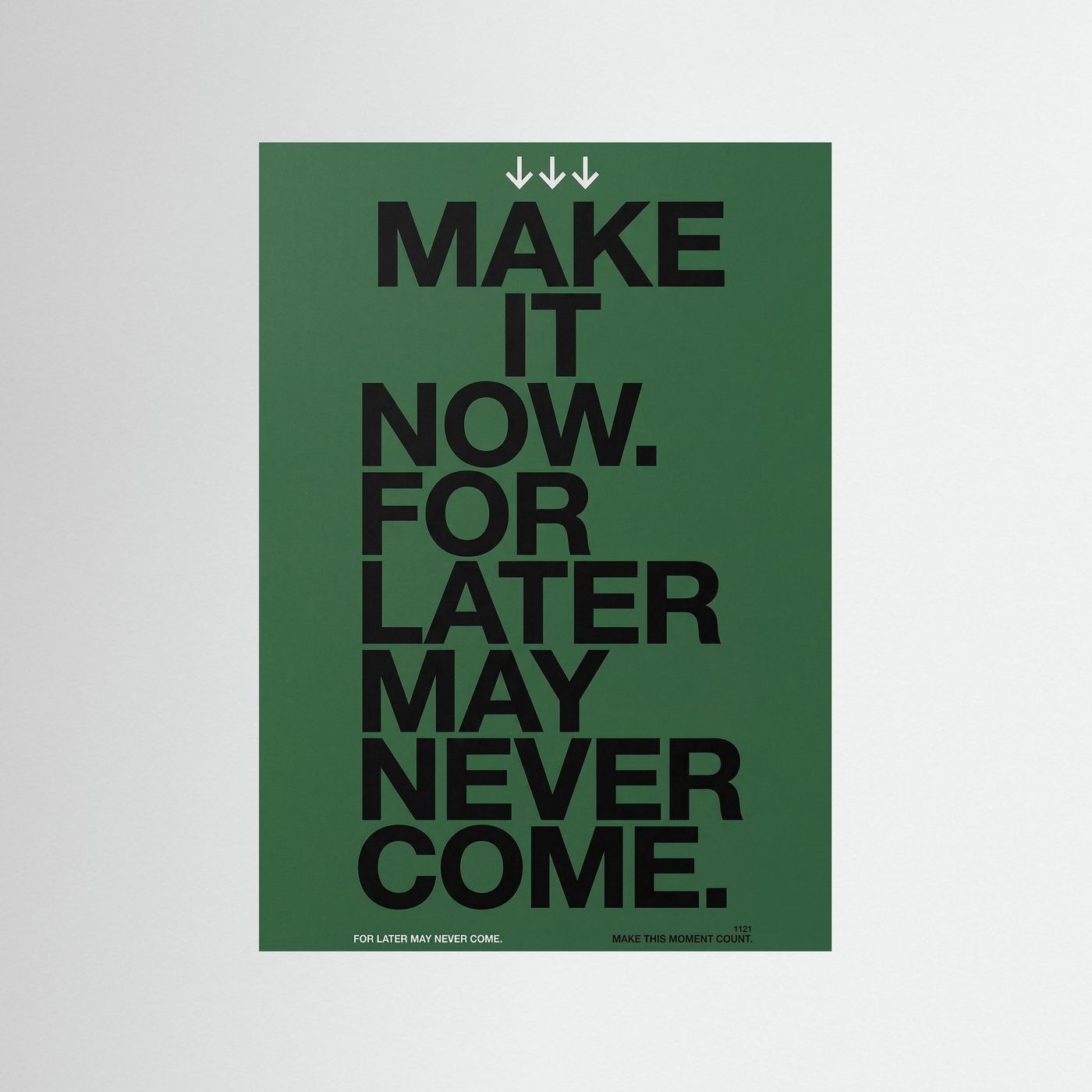 Make it now.