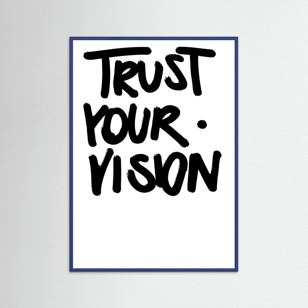 Trust you vision