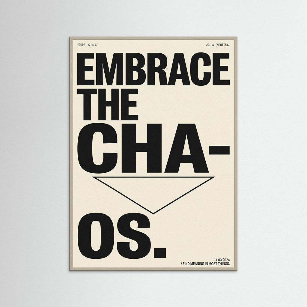 Embrace the Chaos