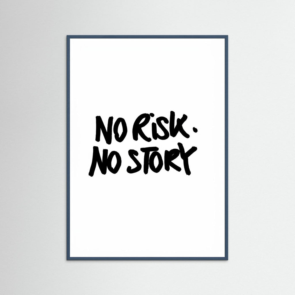 No risk No story I